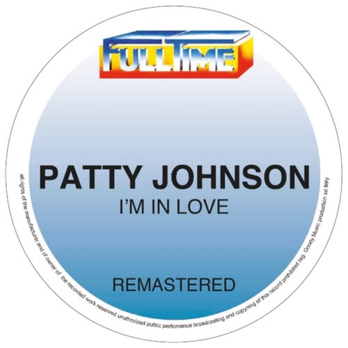 Patty Johnson - I'm In Love (Remastered 2024) [Fulltime Production]