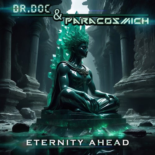Paracosmich, Dr. Doc - Eternity Ahead [21Floor Records]