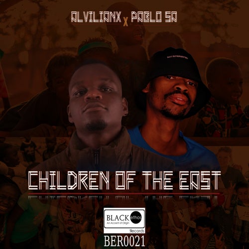 PabloSA, Alvilianx - Children of the East [BLACK ethos Records]