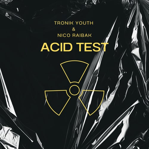 Nico Raibak, Tronik Youth, Nico Raibak - Acid Test [Nein Records]