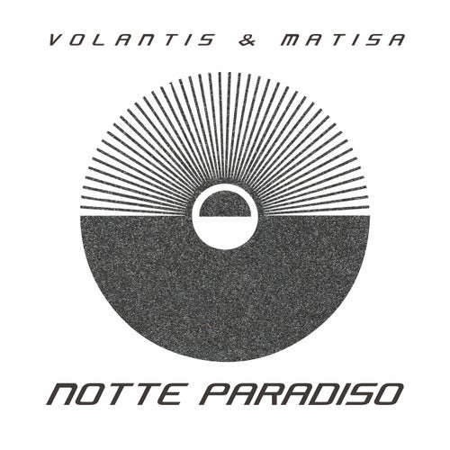 Matisa, Volantis - Notte Paradiso [Permanent Vacation]