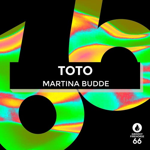 Martina Budde - Toto [Groovy Firehorse 66]