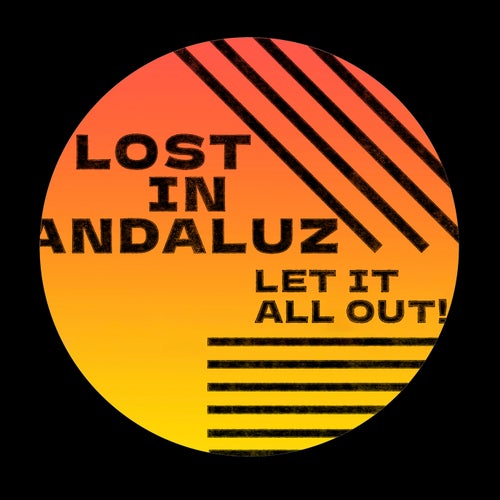 Lost in Andaluz - Let it all out [122-Records]