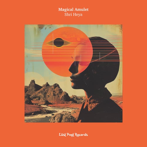 Magical Amulet - Shri Heya [Last Poet Records]