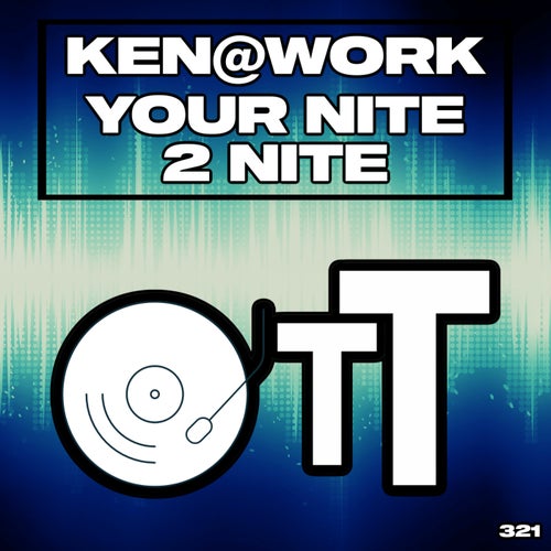 Ken@Work - Your Nite 2 Nite [Over The Top]