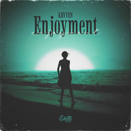 KRVVEN - Enjoyment [Ghetto]
