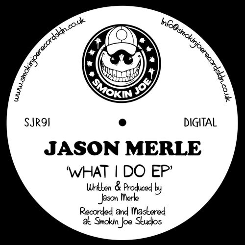 Jason Merle - What I Do [Smokin Joe Records]