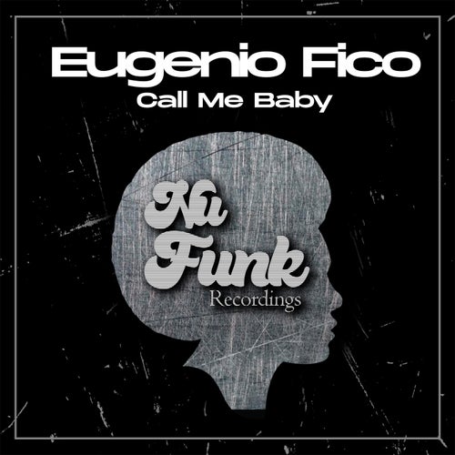 Eugenio Fico - Call Me Baby [Nu Funk]