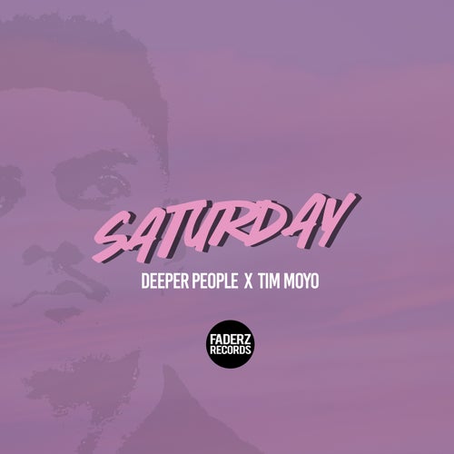 Deeper People, Tim Moyo - Saturday [Faderz Records]
