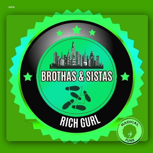 Brothas & Sistas - Rich Gurl [Radical Funk]