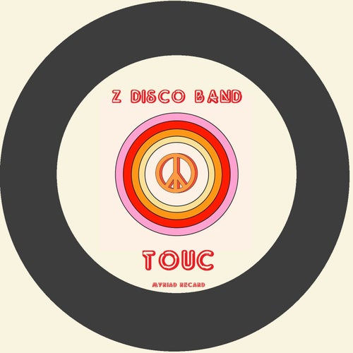 Z Disco Band - Touc [MYRIAD]