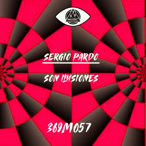 Sergio Pardo - Son Ilusiones [369 Music]