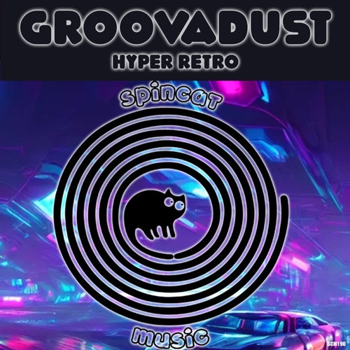 Groovadust - Hyper Retro [SpinCat Music]