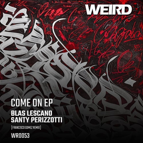 Blas Lescano, Santy Perizzotti - Come On EP [Weird Recordings]