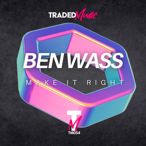 Ben Wass - Make It Right [Traded Music]