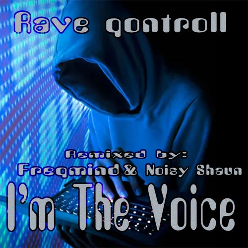 Basscontroll, Rave Qontroll - I'm The Voice [Bass Controllism Records]