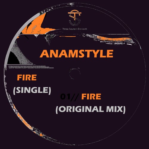 AnAmStyle - FIRE [Three Sounds Records]