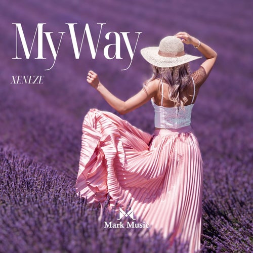 XENEZE - My Way [Mark Music]