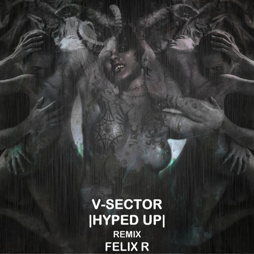 V-Sector - Hyped Up [Rawsery]