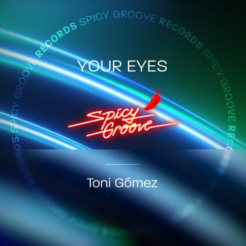Toni Gómez - Your Eyes [Spicy Groove]
