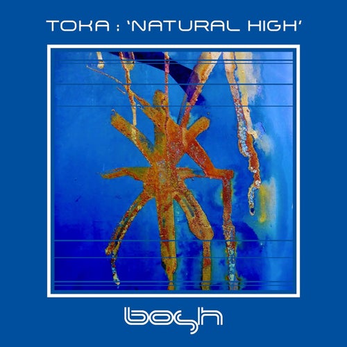 Toka. - Natural High [Bosh Recordings]