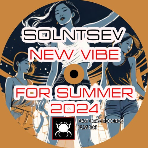 Solntsev - New Vibe for Summer 2024 [Fast Crab Records]