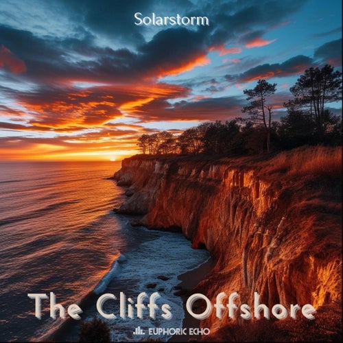 Solarstorm - The Cliffs Offshore [Euphoric Echo Records]