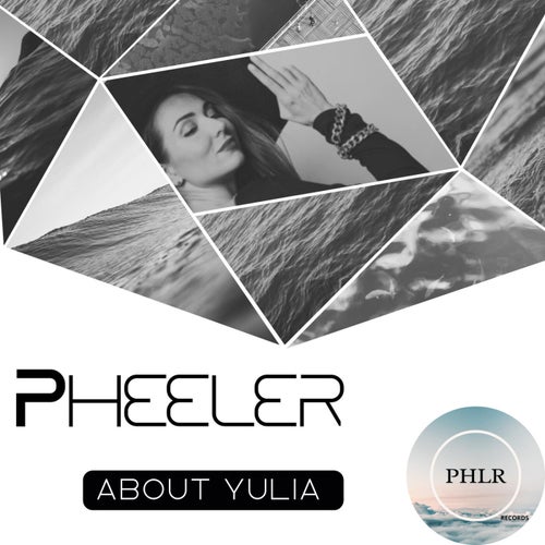 Pheeler - About Yulia [PHLR RECORDS]