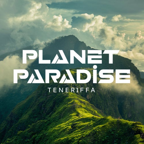 Planet Paradise - Teneriffa [Bikini Sounds Rec.]