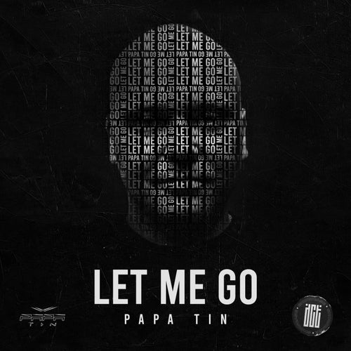 Papa Tin - Let Me Go [Dreams Come True Music]