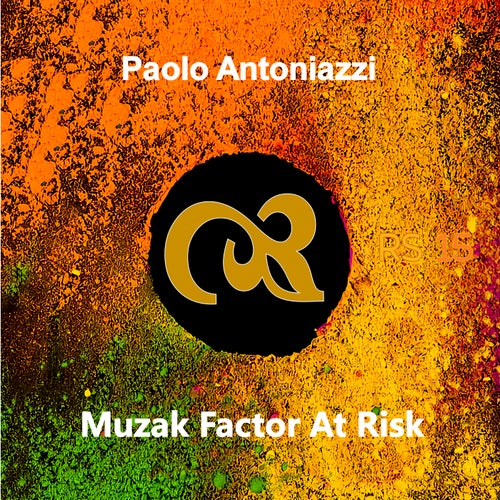 Paolo Antoniazzi - Muzak factor at risk [LANDR, Self-Released]