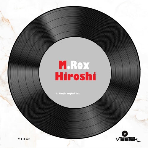 M.Rox - Hiroshi [Vibetek Records]