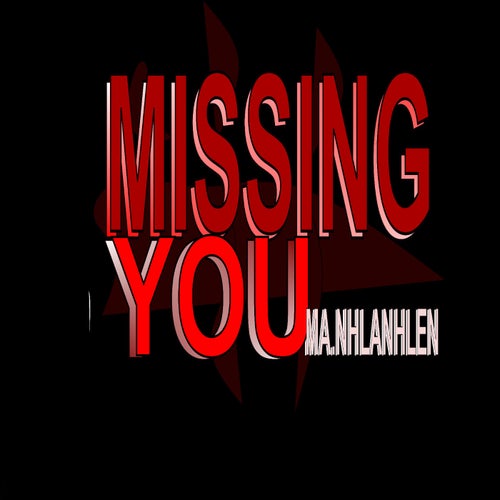 ma.nhlanhlen - Missing You [Fyve]