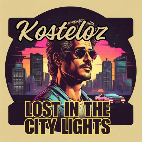 Kosteloz - Lost in the City Lights [KASETE Music]