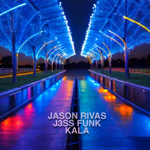 Jason Rivas, J3ss Funk - Kala [Love Is the Only Way]
