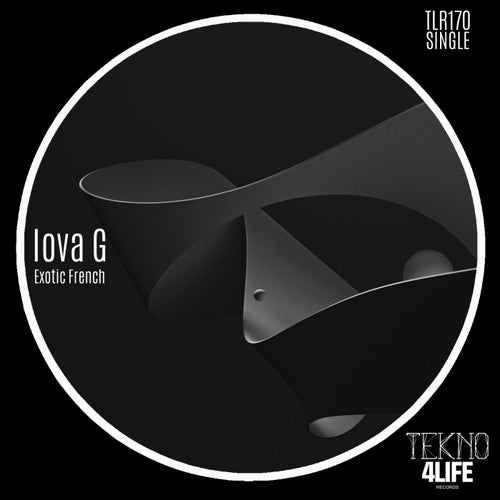 IOVA G - Exotic French [Tekno4Life Records]