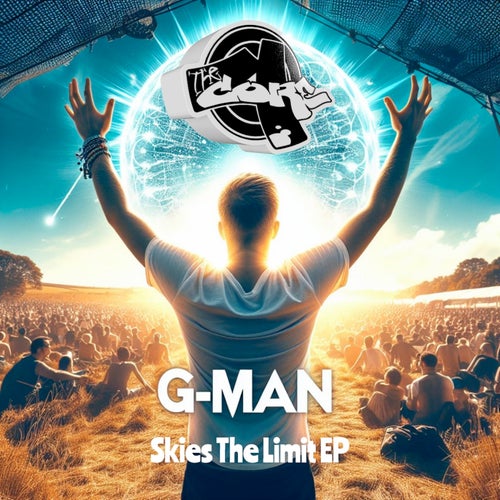 G-Man - Skies the Limit EP [4 The Core Recordings]