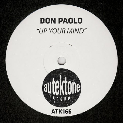 Don Paolo - Up Your Mind [Autektone Records]