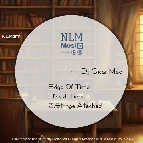DJ Skar Msq - Edge of Time [NLM Music Group]