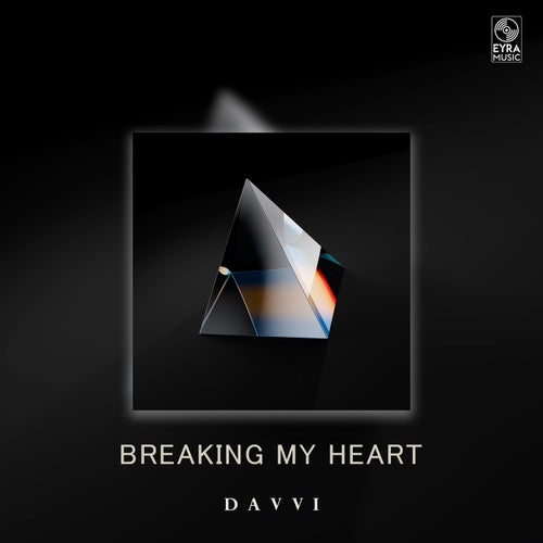Davvi - Breaking My Heart [EYRA Music]