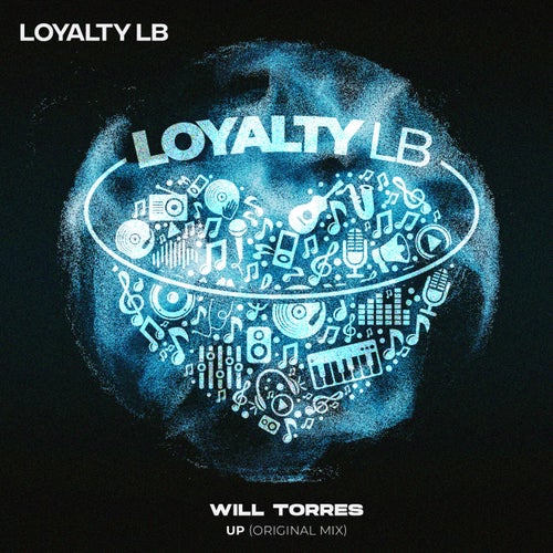Will Torres - Up (Original Mix) [Loyalty LB]