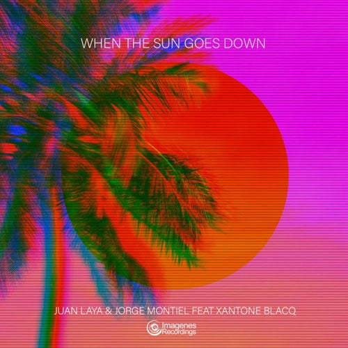 Xantone Blacq, Juan Laya, Jorge Montiel - When the Sun Goes Down (feat. Xantone Blacq) [Imagenes]