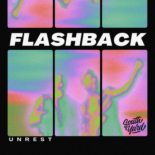 Unrest - Flashback [South Yard]