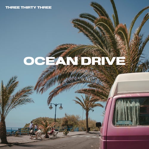 Three Thirty Three - Ocean Drive [High Vibe Records]