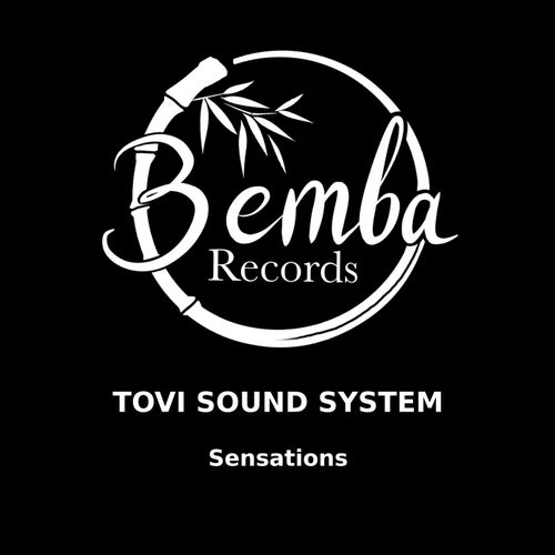 Tovi Sound System - Sensations [Bemba Records]