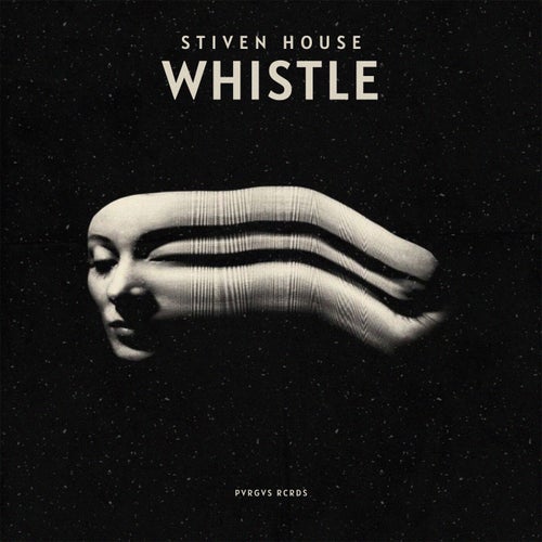 Stiven house - Whistle [PVRGVS]