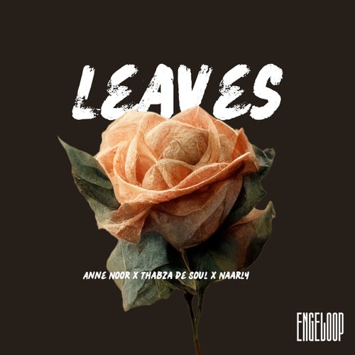 Thabza De Soul, Anne Noor, Naarly - Leaves [Engeloop]