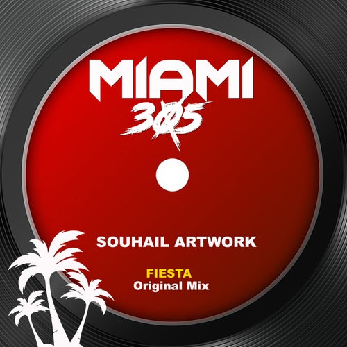 Souhail Artwork - Fiesta (Original Mix) [Miami 305]