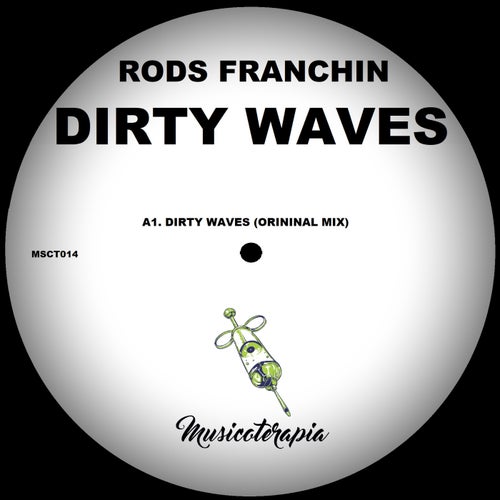Rods Franchin - Dirty Waves [Musicoterapia Records]