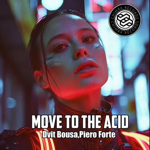 Piero Forte, Dvit Bousa - Move To The ACID [Chimba Records International]